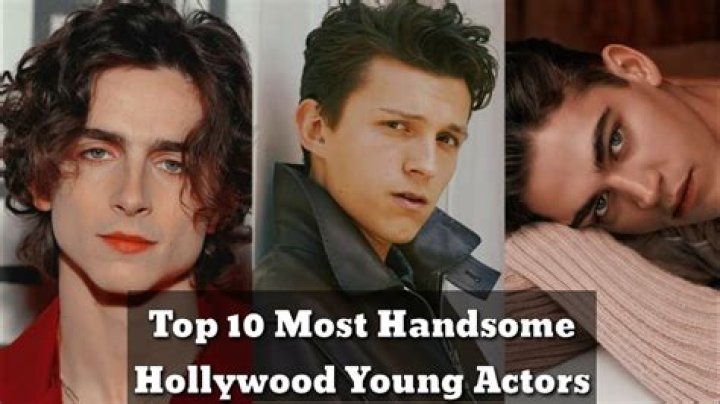 Handsome Young Hollywood Actors