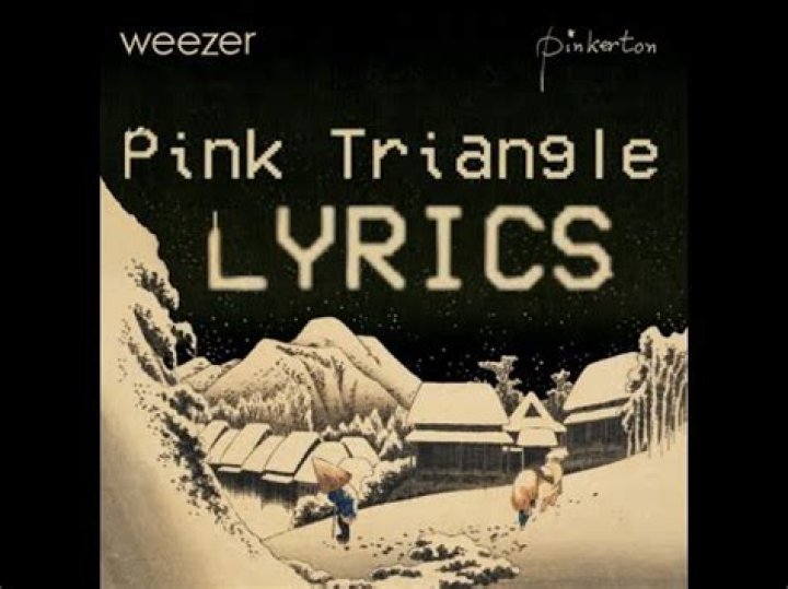 Weezer’sPink Triangle Lyrics
